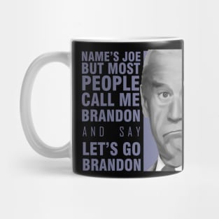 Joe - lets go brandon Mug